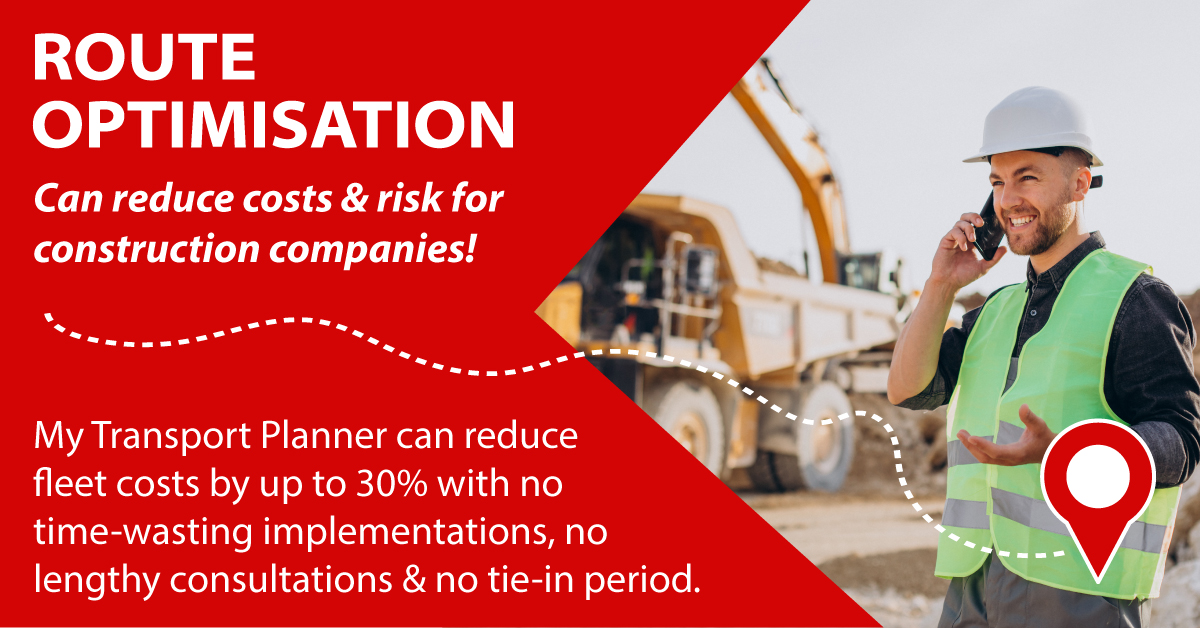 How route optimisation can reduce costs and risk for construction companies