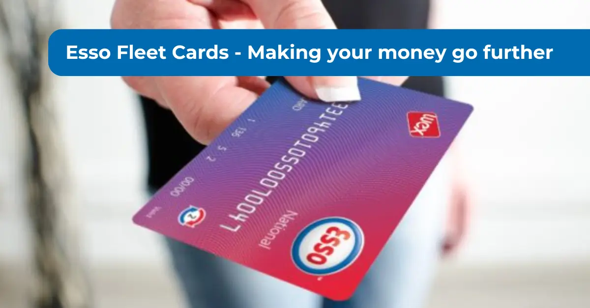 Esso Fleet Cards – Making your money go further