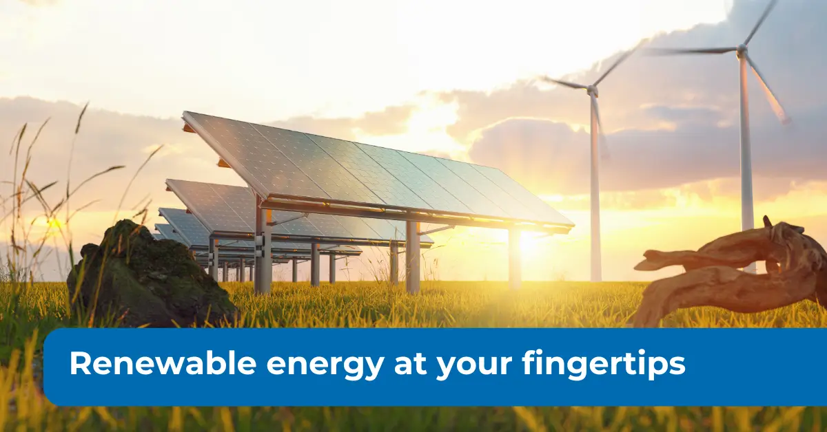 Renewable energy at your fingertips