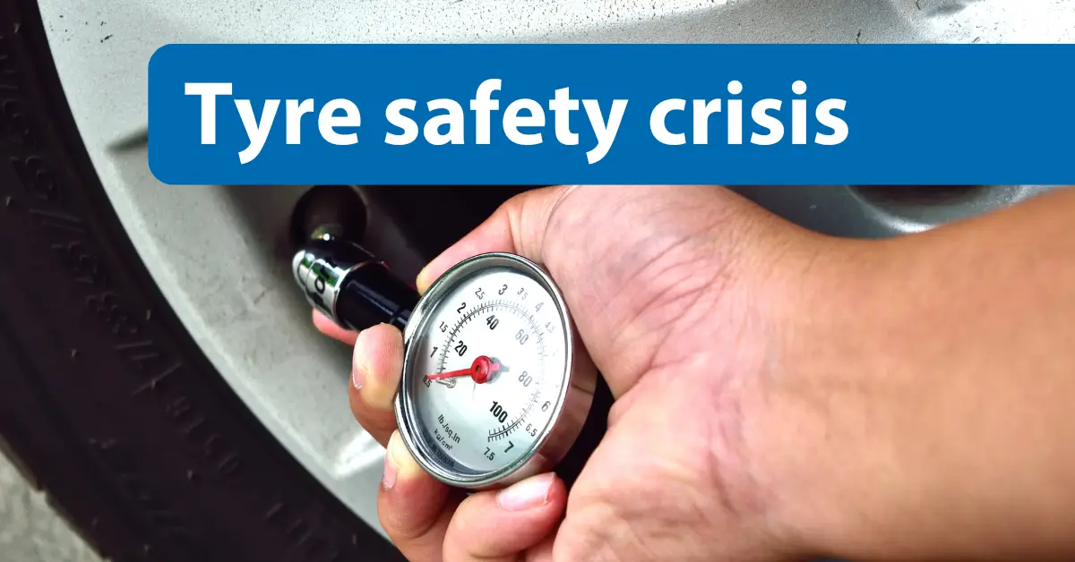 Tyre safety: Urgent action needed