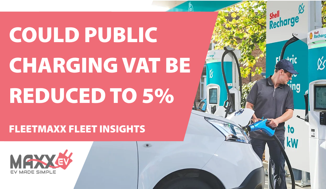 COULD PUBLIC CHARGING VAT BE REDUCED TO 5%