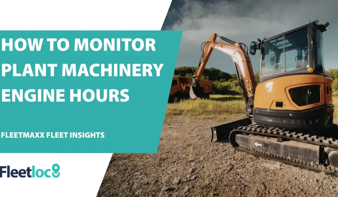 MONITOR PLANT MACHINERY ENGINE HOURS
