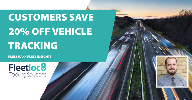 Fleetmaxx customers can now save 20% on Fleetloc8 tracking solutions