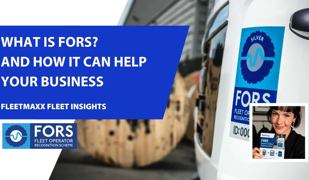 What is FORS accreditation? Fleet Operator Recognition Scheme Silver accredited vehicle showing how FORS helps businesses improve fleet safety, compliance, efficiency, and environmental performance.