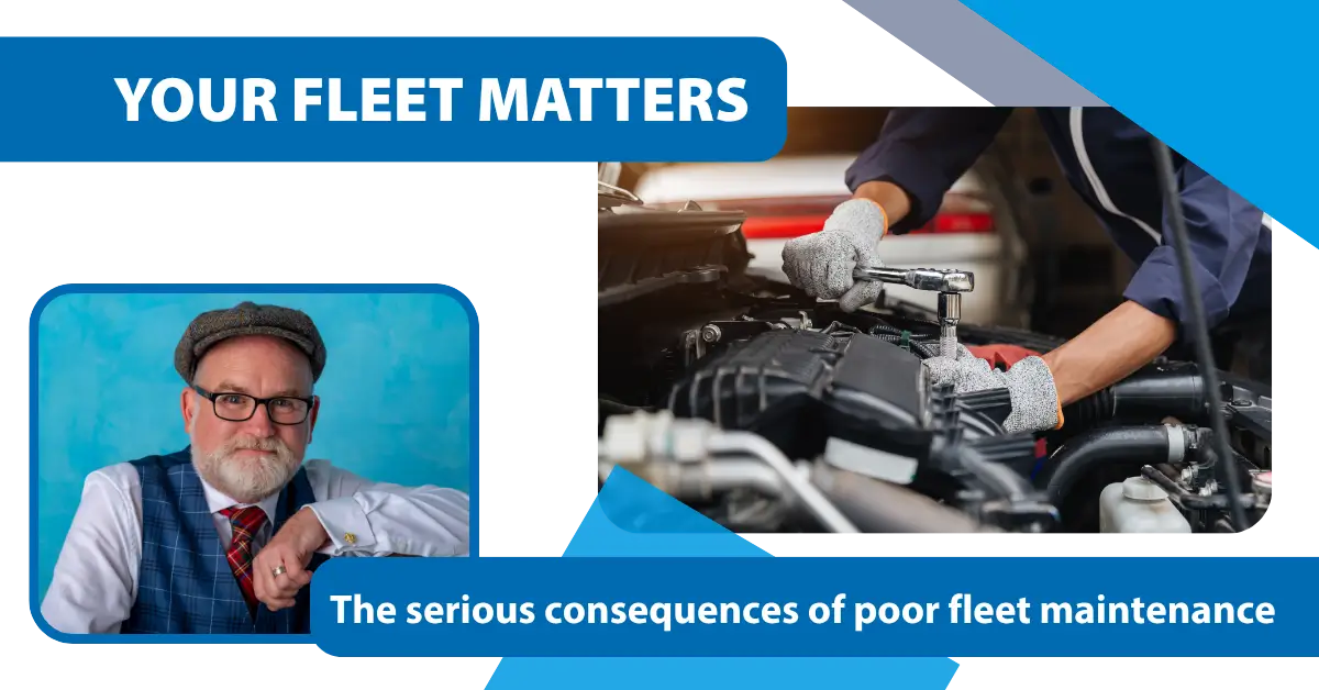 The serious consequences of poor fleet maintenance for UK businesses
